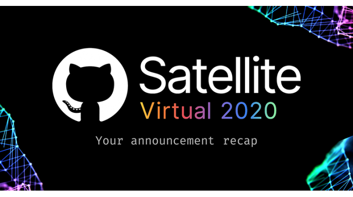 GitHub Satellite Virtual 2020で新たな機能を多数発表 | ギットハブ・ジャパン合同会社