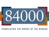  84000: Translating the Words of the Buddha